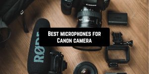 Best microphones for Canon camera