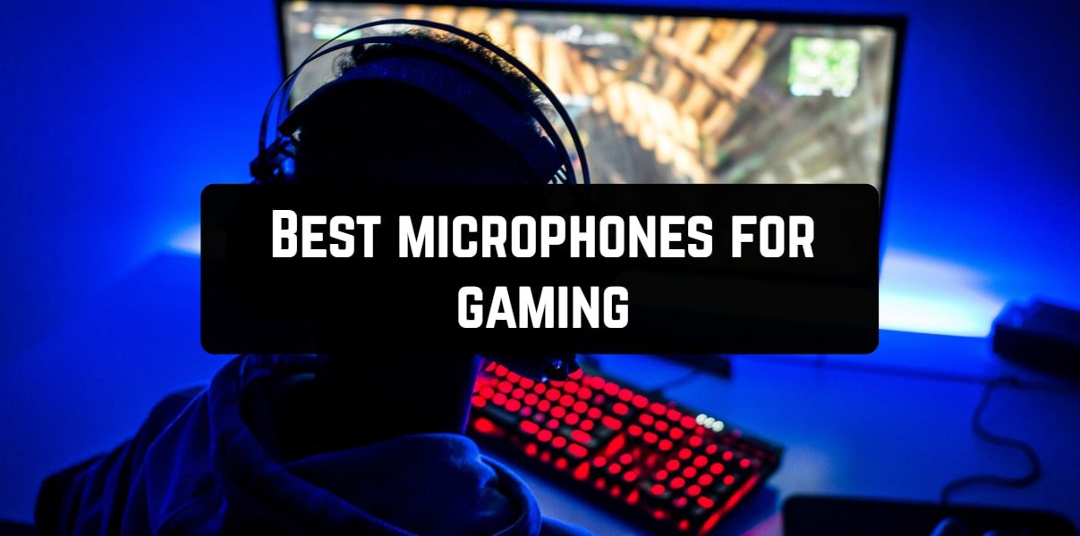 Best microphones for gaming